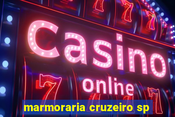 marmoraria cruzeiro sp